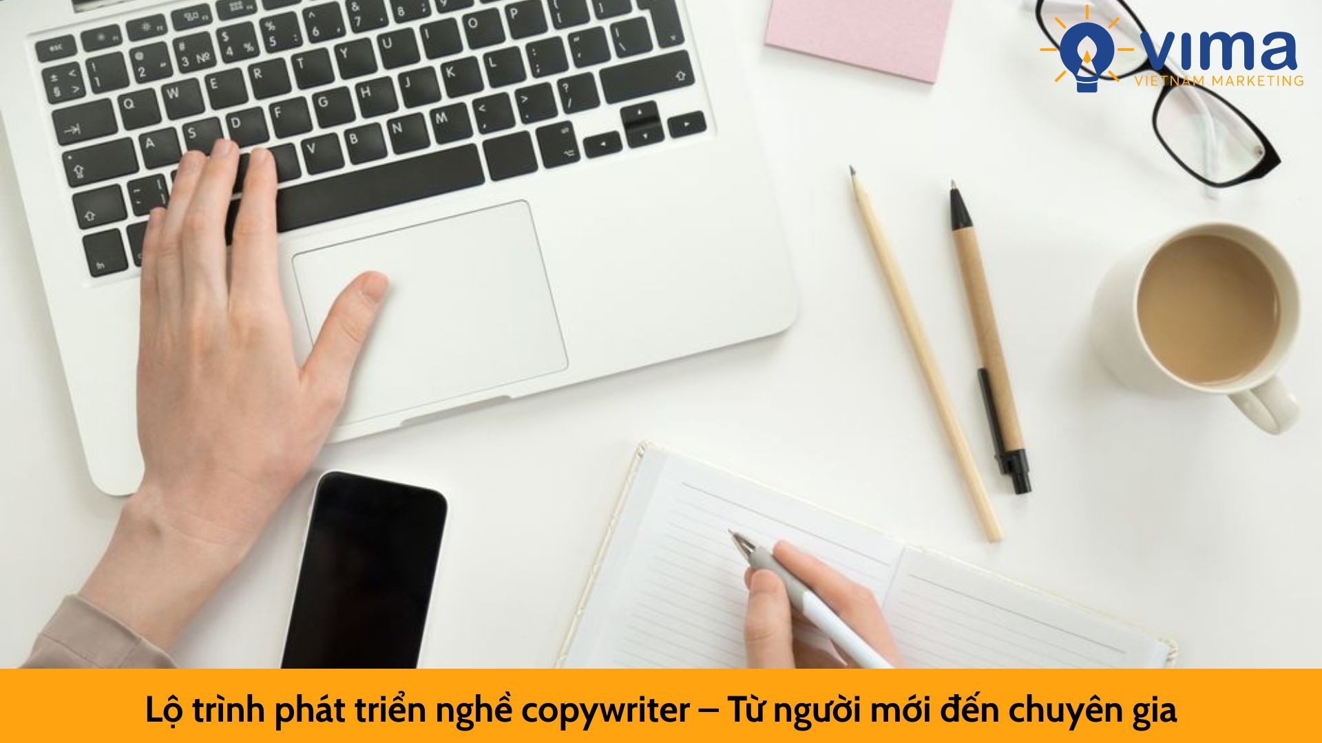 Lộ trình phát triển nghề copywriter – Từ người mới đến chuyên gia